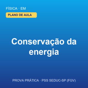 Plano de Aula — Conservação da energia (Física · EM)