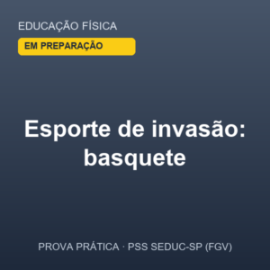 Plano de Aula — Esporte de invasão: basquete (Aula 8 · Educação Física · 9º ano)
