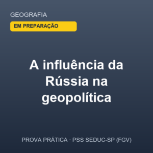 Plano de Aula — A influência da Rússia na geopolítica (Aula 11 · Geografia · 9º ano)