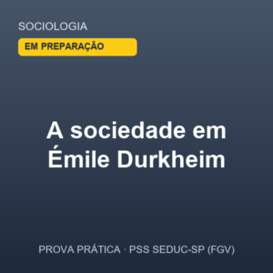 Plano de Aula — A sociedade em Émile Durkheim (Aula 3 · Sociologia · 2ª série EM)