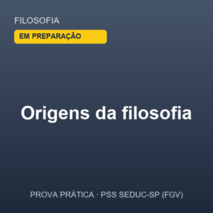 Plano de Aula — Origens da filosofia (Aula 1 · Filosofia · 1ª série EM)